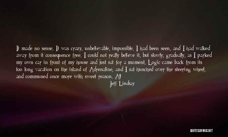 Hermelijn Harry Quotes By Jeff Lindsay Hermelijn Harry Quotes By Jeff Lindsay