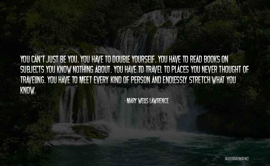 Hermeneutical Phenomenology Quotes By Mary Wells Lawrence Hermeneutical Phenomenology Quotes By Mary Wells Lawrence
