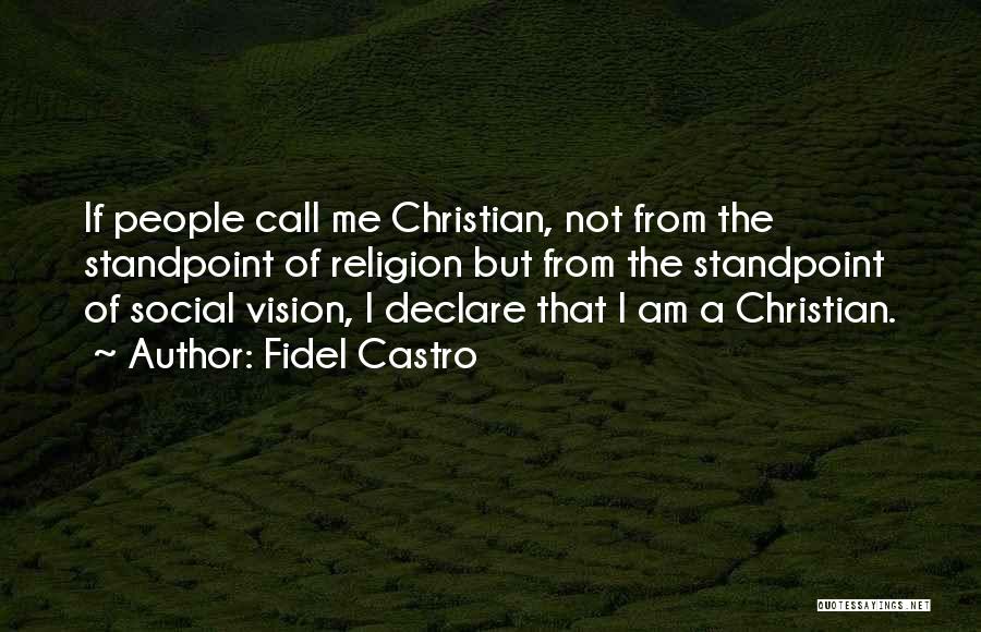 Hermetic Poet Quotes By Fidel Castro