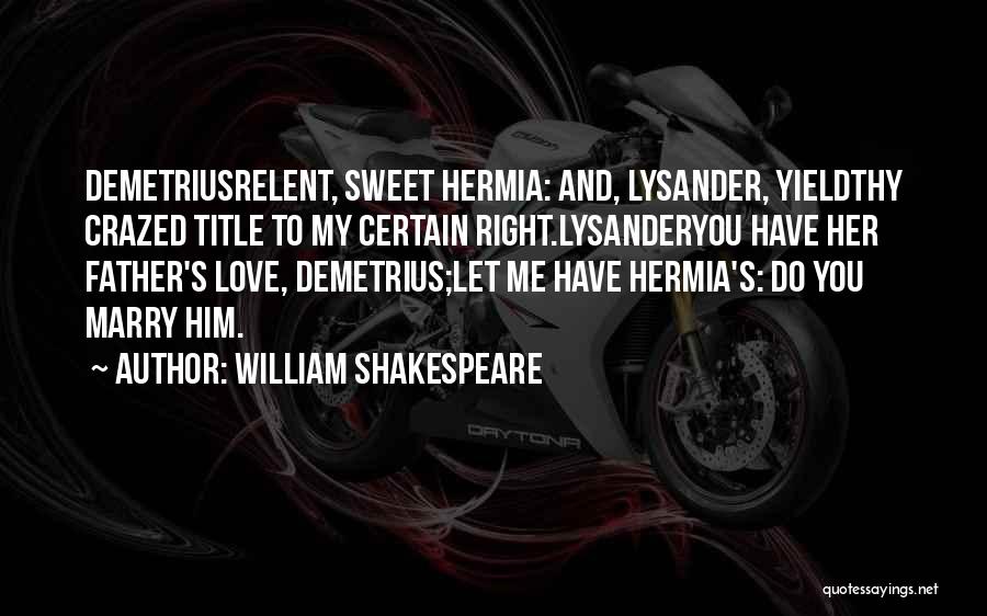 Hermia And Lysander Quotes By William Shakespeare