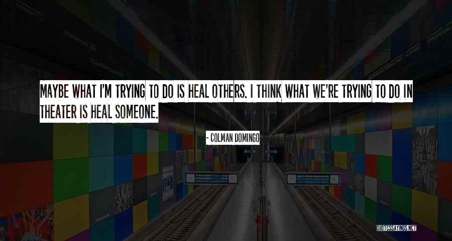 Hermila Lopez Quotes By Colman Domingo Hermila Lopez Quotes By Colman Domingo