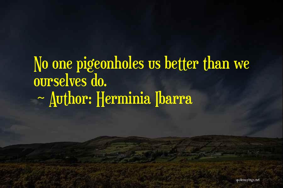 Herminia Ibarra Quotes 2101133