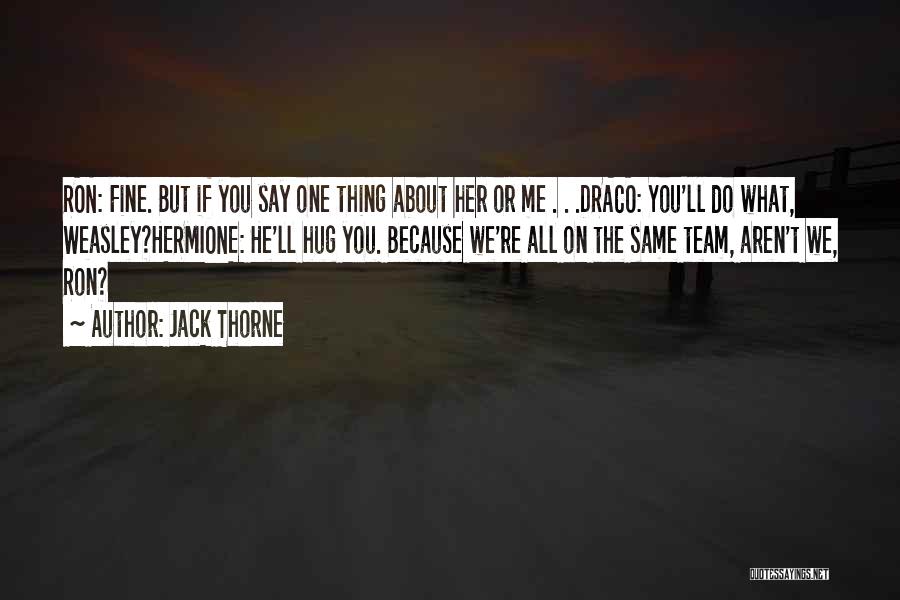 Hermione And Draco Quotes By Jack Thorne
