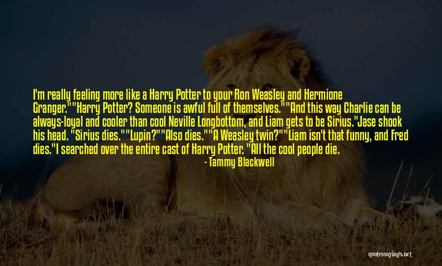 Hermione Granger Quotes By Tammy Blackwell Hermione Granger Quotes By Tammy Blackwell