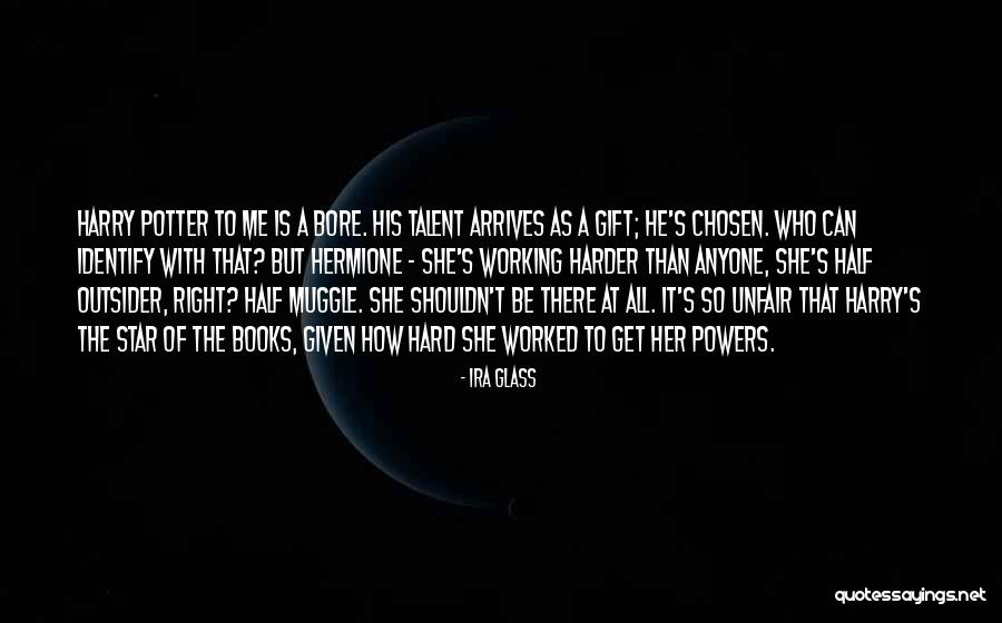 Hermione Harry Potter Quotes By Ira Glass Hermione Harry Potter Quotes By Ira Glass