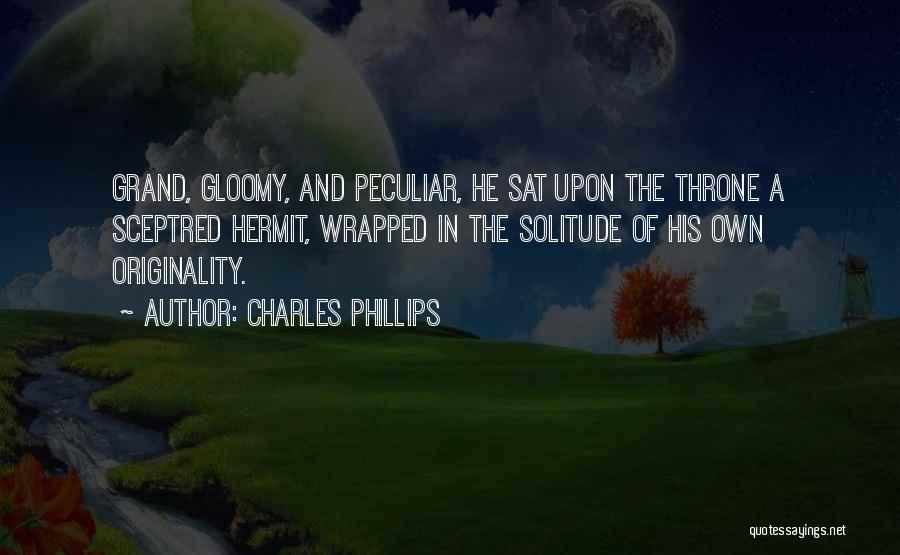 Hermit Quotes By Charles Phillips
