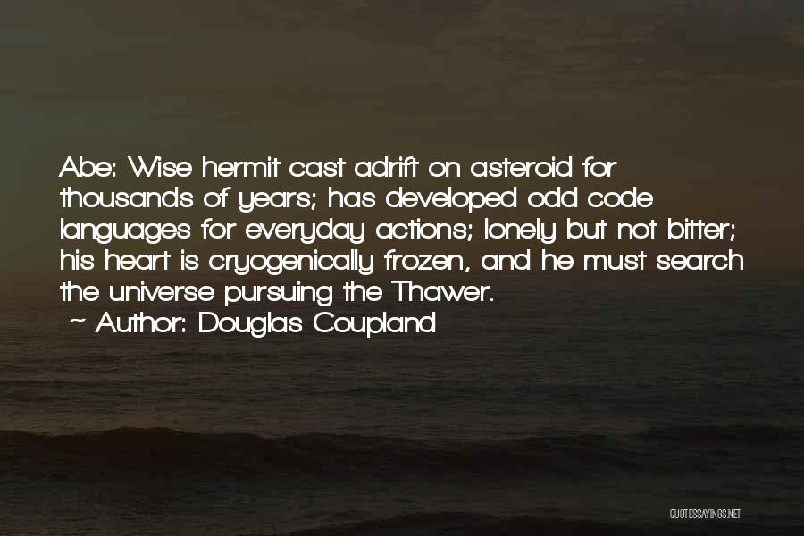 Hermit Quotes By Douglas Coupland