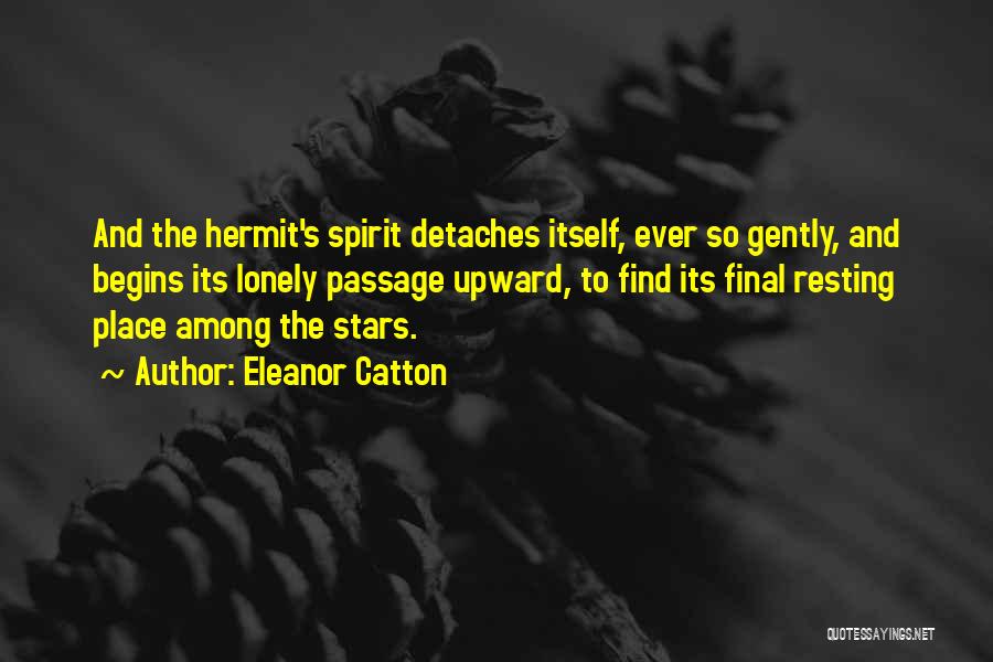 Hermit Quotes By Eleanor Catton