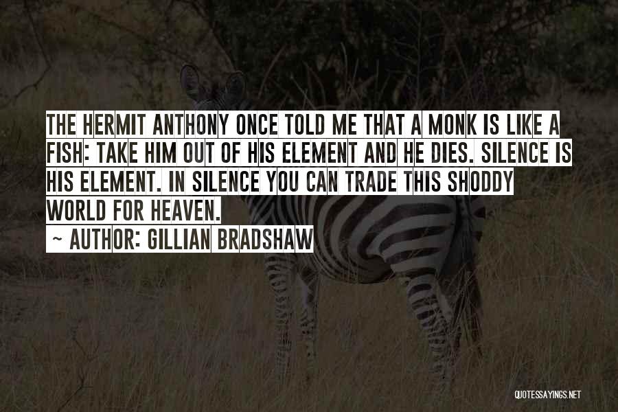 Hermit Quotes By Gillian Bradshaw