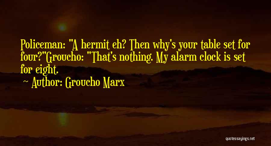 Hermit Quotes By Groucho Marx