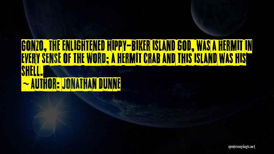 Hermit Quotes By Jonathan Dunne