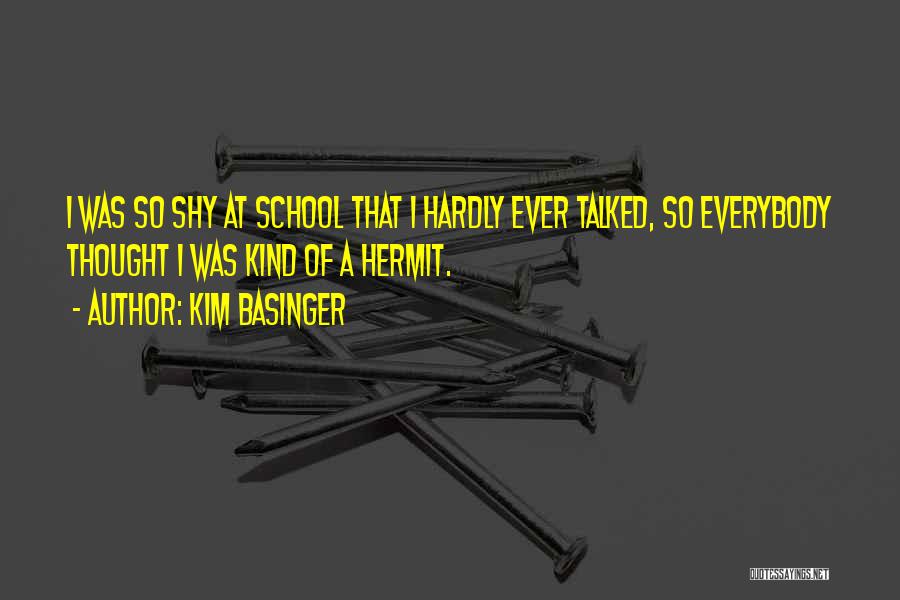 Hermit Quotes By Kim Basinger