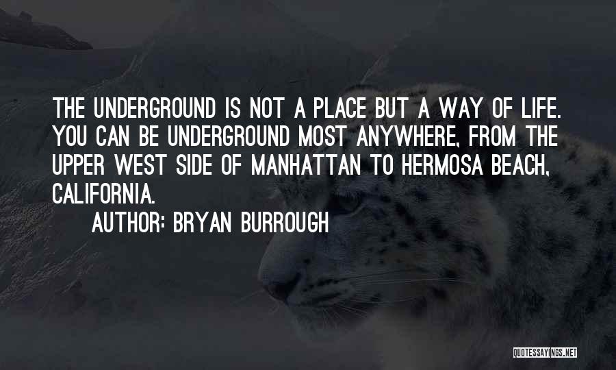 Hermosa Quotes By Bryan Burrough