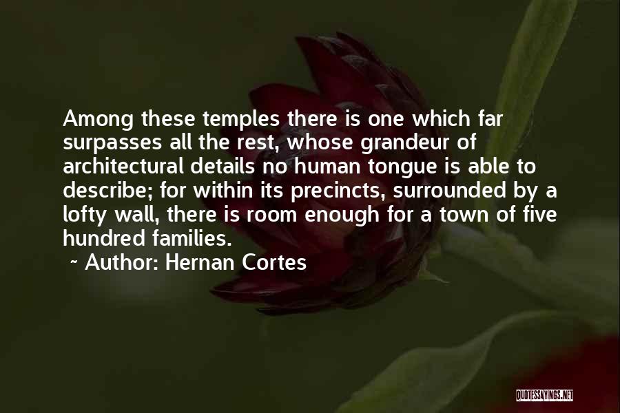 Hernan Cortes Quotes 754370