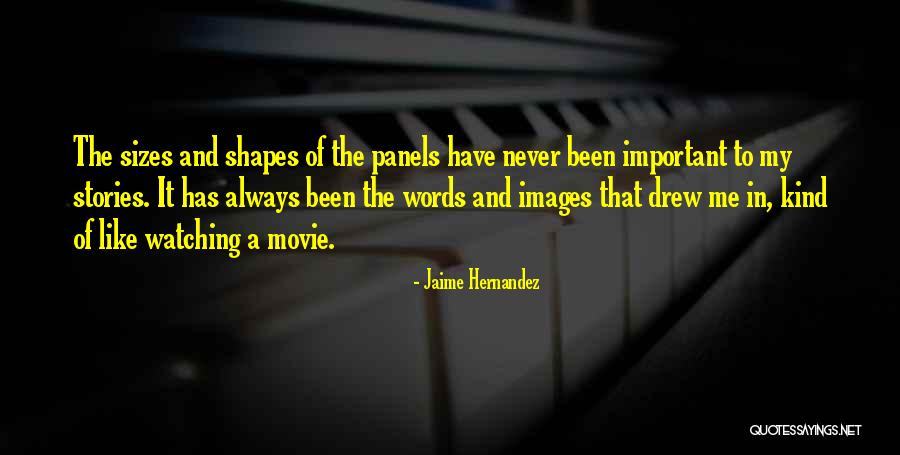 Hernandez Quotes By Jaime Hernandez Hernandez Quotes By Jaime Hernandez