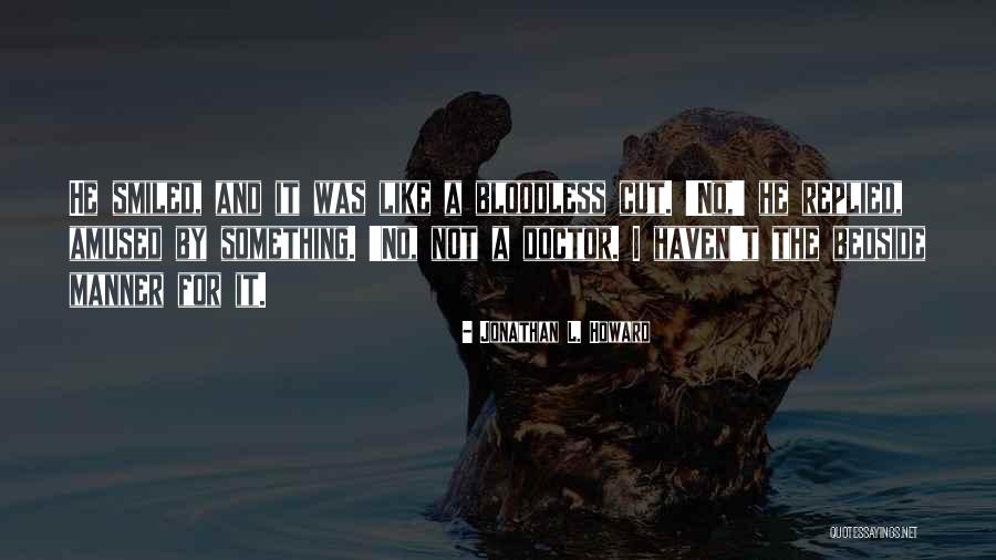 Hernando Cort S Quotes By Jonathan L. Howard Hernando Cort S Quotes By Jonathan L. Howard