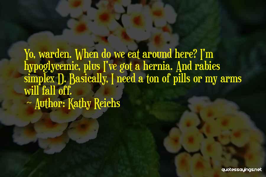 Hernia Quotes By Kathy Reichs