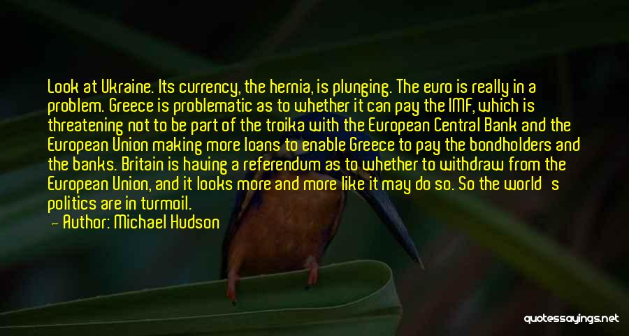 Hernia Quotes By Michael Hudson