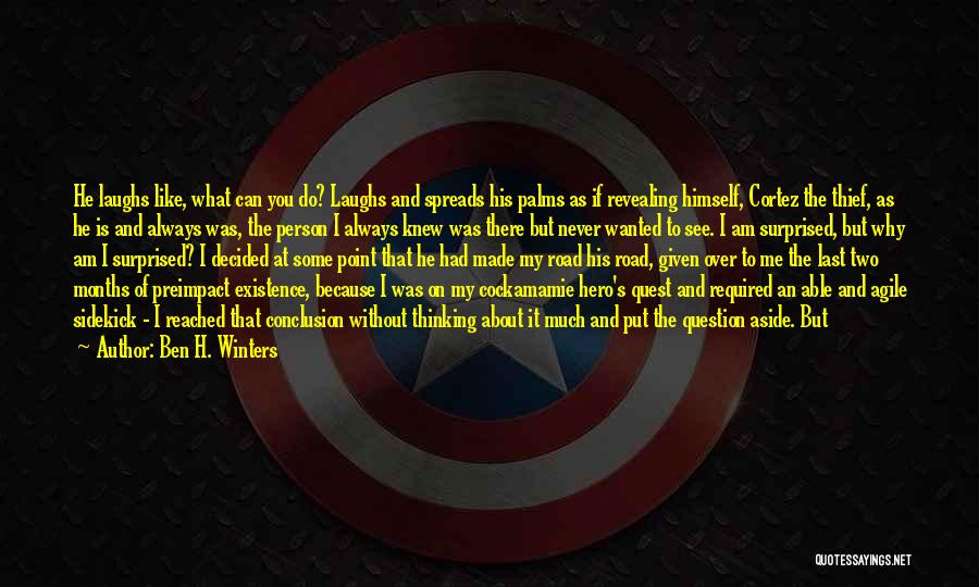 Hero And Sidekick Quotes By Ben H. Winters