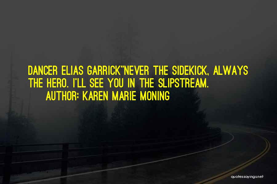 Hero And Sidekick Quotes By Karen Marie Moning