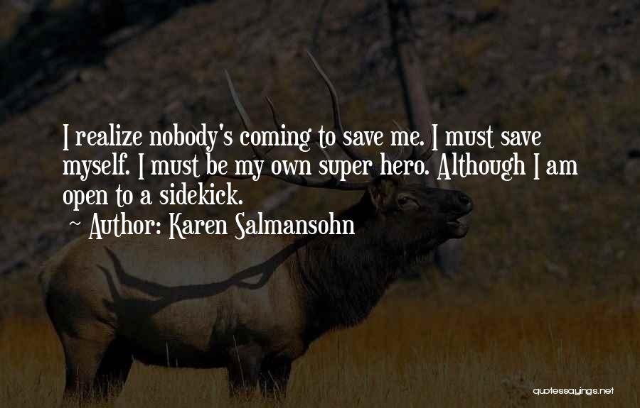 Hero And Sidekick Quotes By Karen Salmansohn