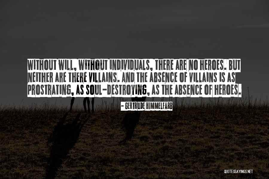 Hero And Villain Quotes By Gertrude Himmelfarb Hero And Villain Quotes By Gertrude Himmelfarb