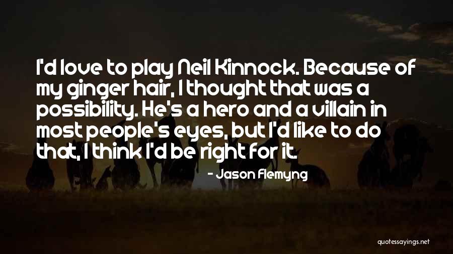 Hero And Villain Quotes By Jason Flemyng Hero And Villain Quotes By Jason Flemyng