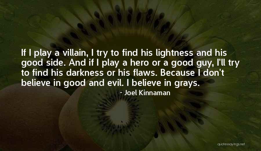 Hero And Villain Quotes By Joel Kinnaman Hero And Villain Quotes By Joel Kinnaman