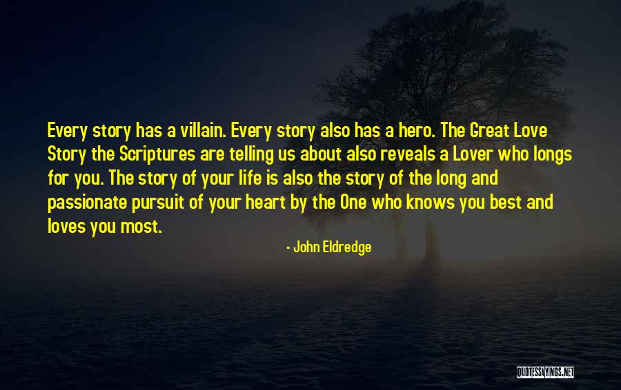 Hero And Villain Quotes By John Eldredge Hero And Villain Quotes By John Eldredge