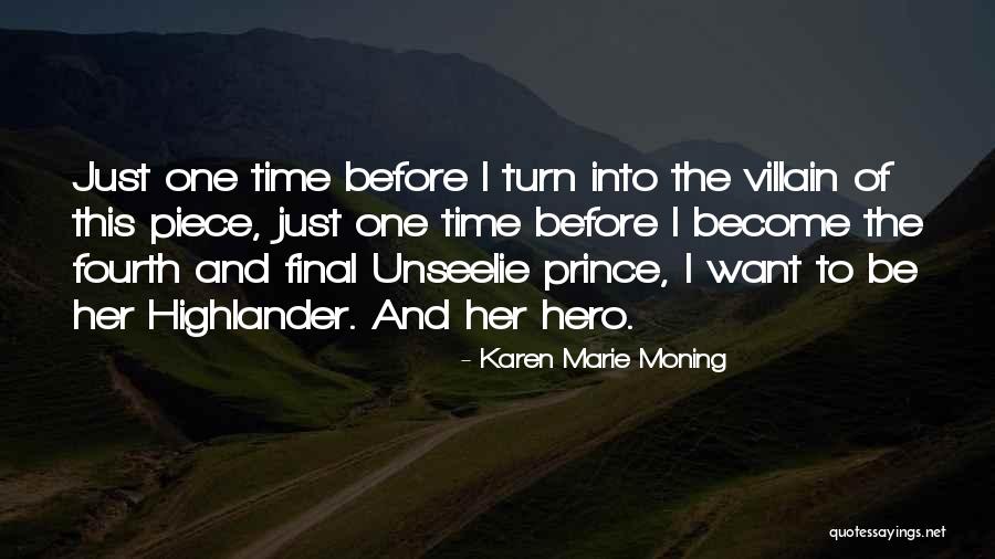 Hero And Villain Quotes By Karen Marie Moning Hero And Villain Quotes By Karen Marie Moning