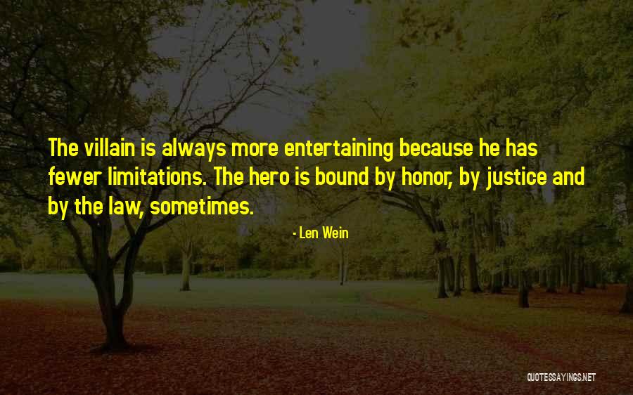Hero And Villain Quotes By Len Wein Hero And Villain Quotes By Len Wein