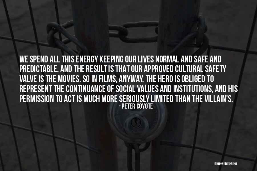 Hero And Villain Quotes By Peter Coyote Hero And Villain Quotes By Peter Coyote