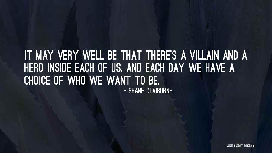 Hero And Villain Quotes By Shane Claiborne Hero And Villain Quotes By Shane Claiborne