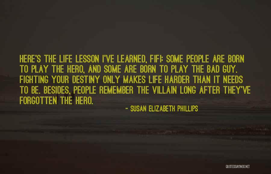 Hero And Villain Quotes By Susan Elizabeth Phillips