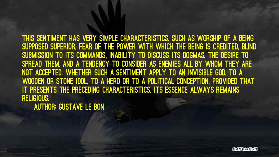 Hero Characteristics Quotes By Gustave Le Bon