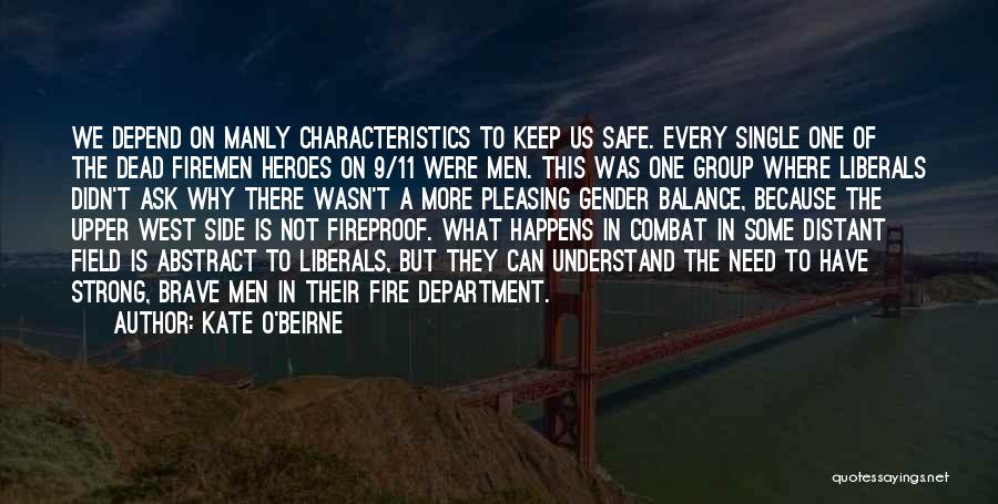 Hero Characteristics Quotes By Kate O'Beirne