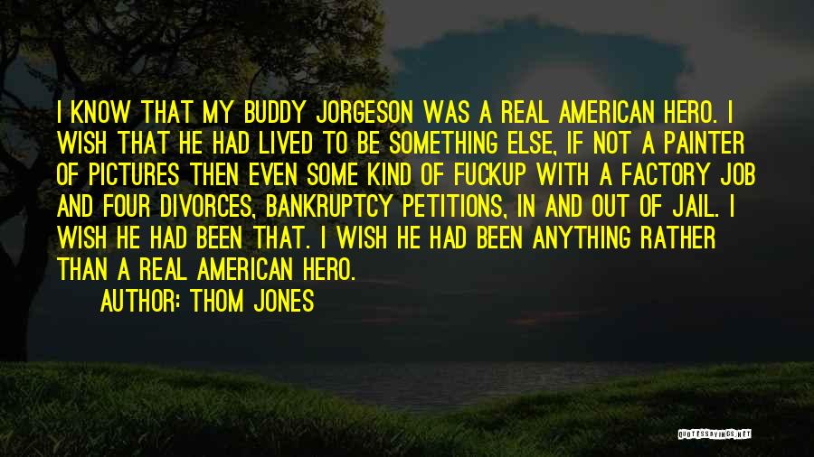 Hero Factory Quotes By Thom Jones