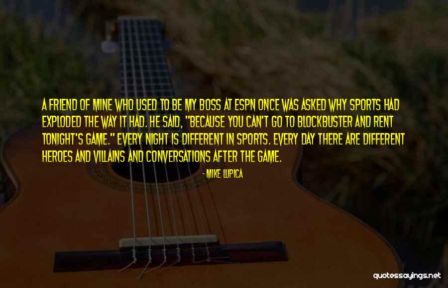Hero Friend Quotes By Mike Lupica Hero Friend Quotes By Mike Lupica