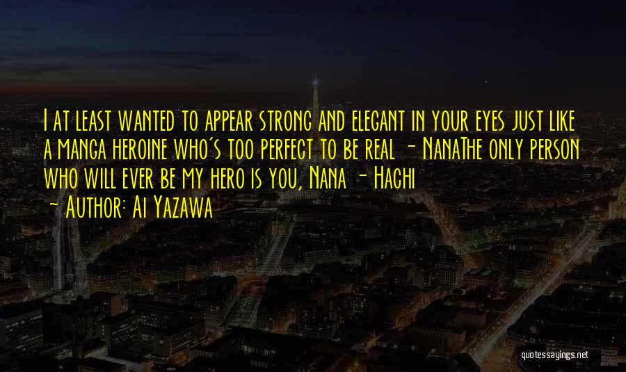 Hero Heroine Quotes By Ai Yazawa
