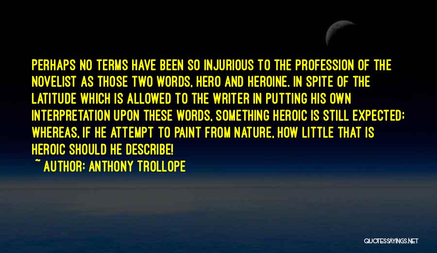 Hero Heroine Quotes By Anthony Trollope