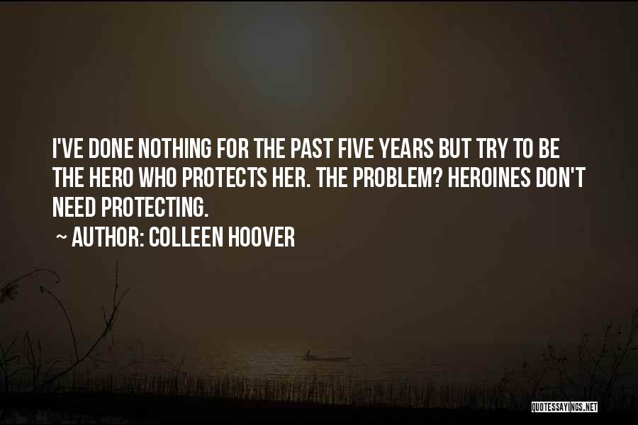 Hero Heroine Quotes By Colleen Hoover