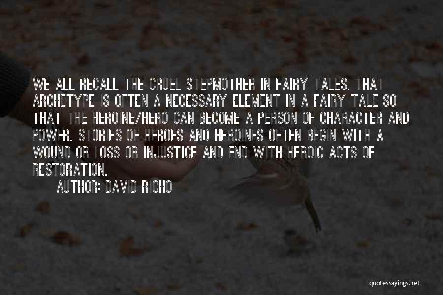 Hero Heroine Quotes By David Richo