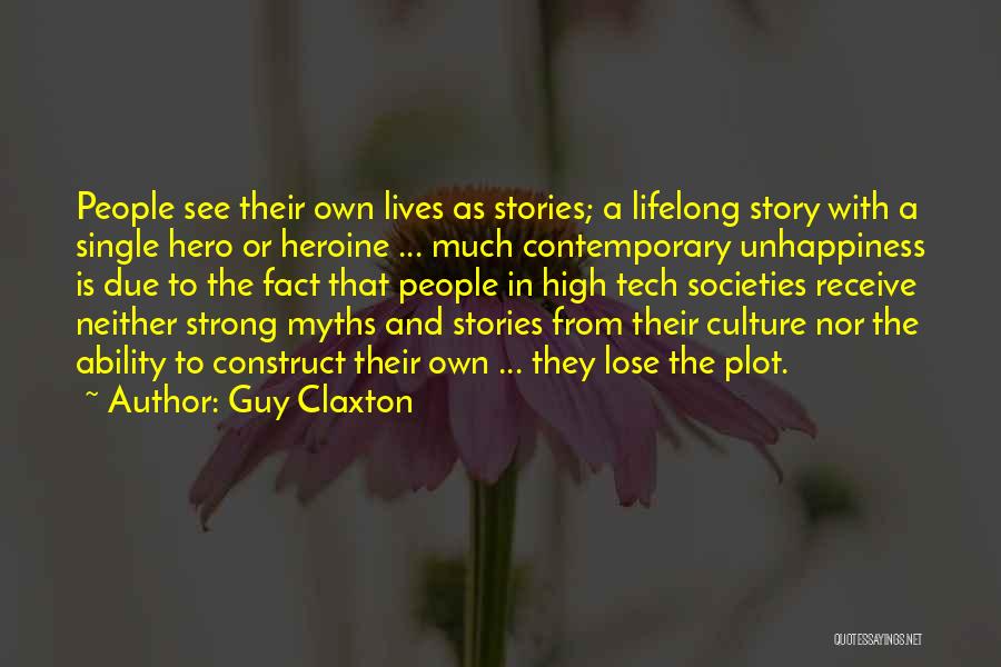 Hero Heroine Quotes By Guy Claxton