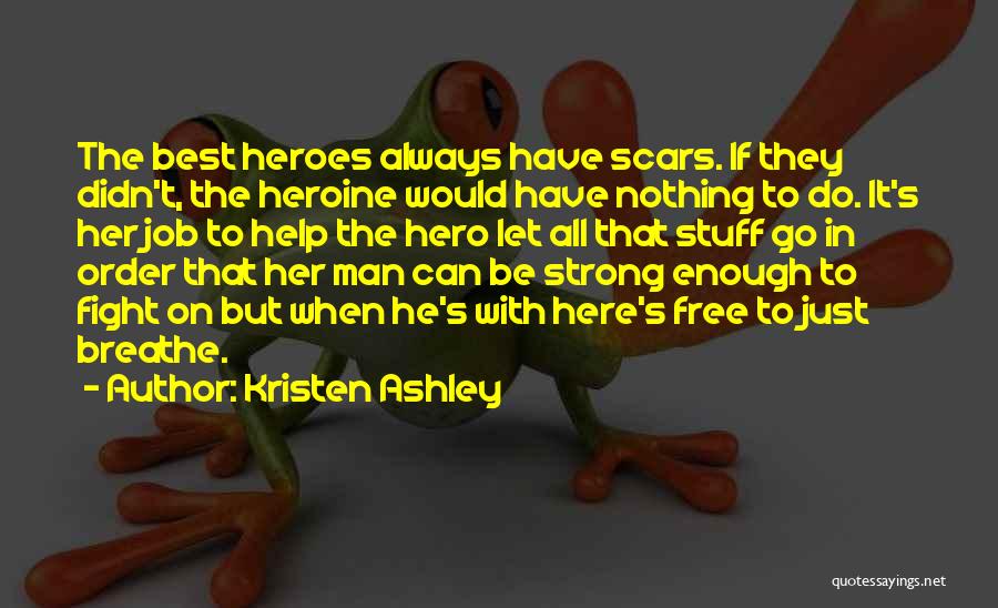Hero Heroine Quotes By Kristen Ashley