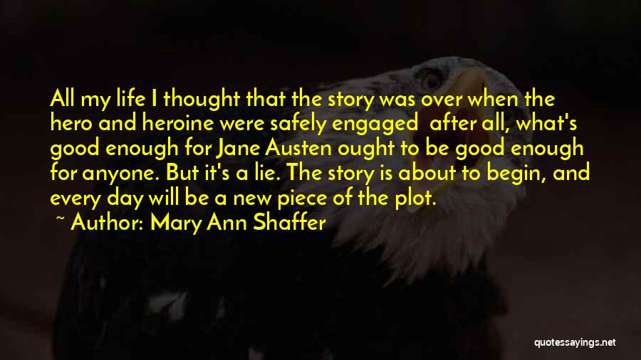 Hero Heroine Quotes By Mary Ann Shaffer