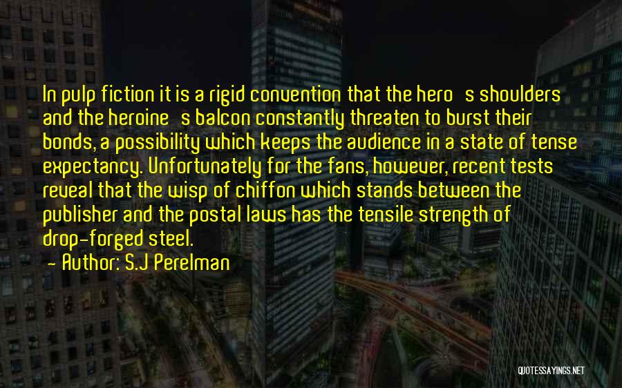 Hero Heroine Quotes By S.J Perelman