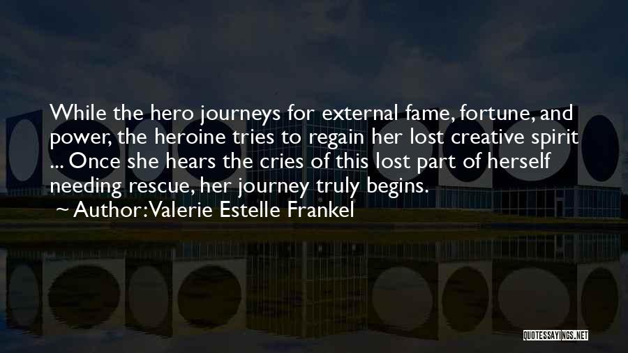 Hero Heroine Quotes By Valerie Estelle Frankel