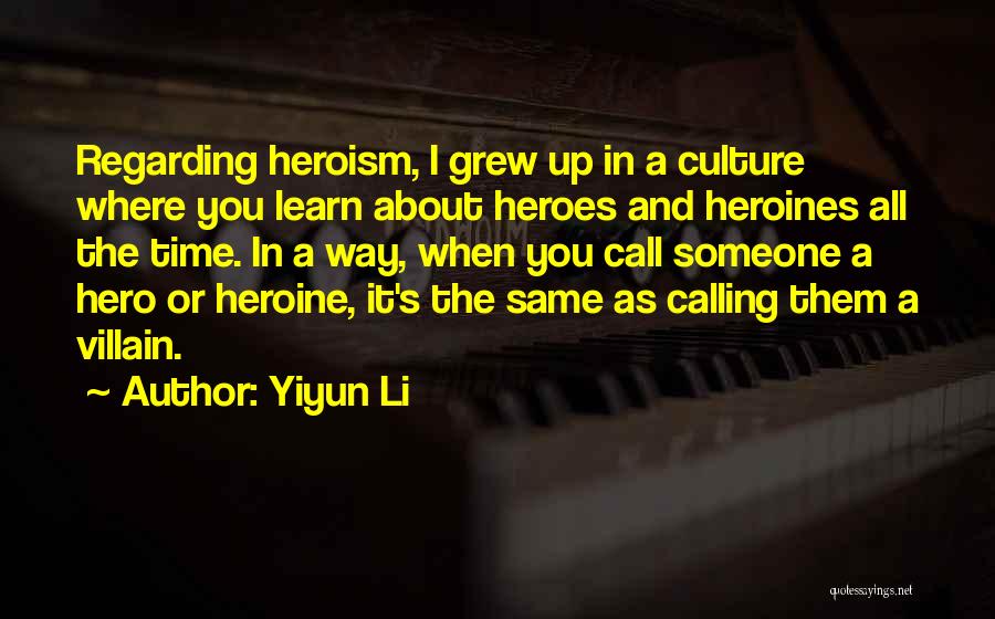 Hero Heroine Quotes By Yiyun Li