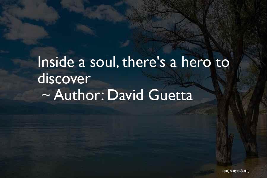 Hero Inside You Quotes By David Guetta