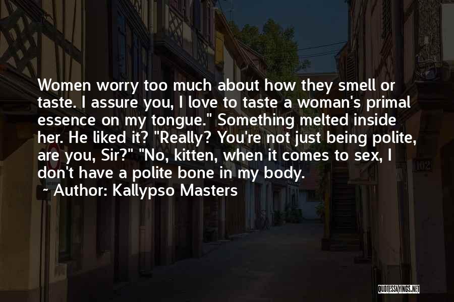 Hero Inside You Quotes By Kallypso Masters